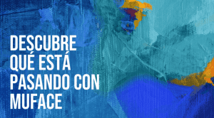 Fondo abstracto azul con texto en blanco que dice "Descubre qué está pasando con MUFACE". onhunters, firma de búsqueda y selección de personal.